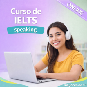 Curso de IELTS – Clases de Speaking y Preparación General